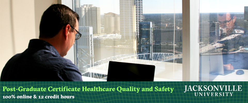 Post Graduate Certificate in Healthcare Quality Safety Jacksonville